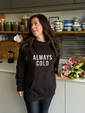 Always Cold Luxe Hoodie - Black