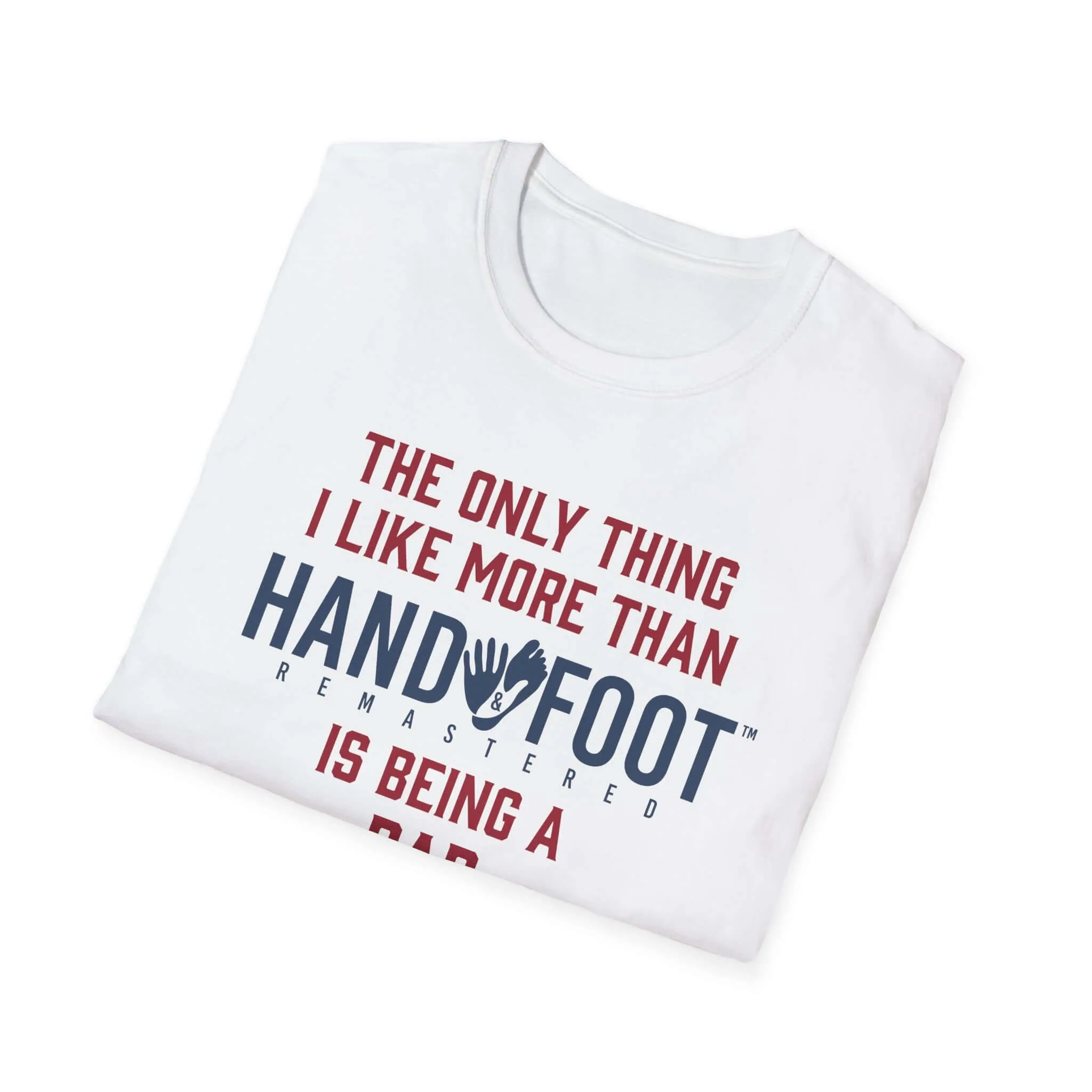 Being a Dad Softstyle T-Shirt