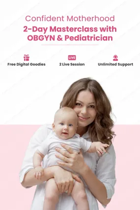 Confident Motherhood: A 2-Day Masterclass with OBGYN & Pediatrician (