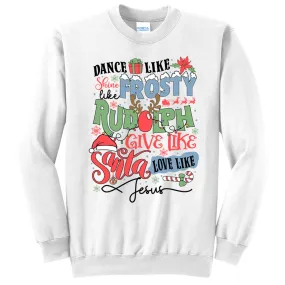 Dance Like Frosty Shine Like Rudolph - White (Tee/Sweatshirt/Hoodie)