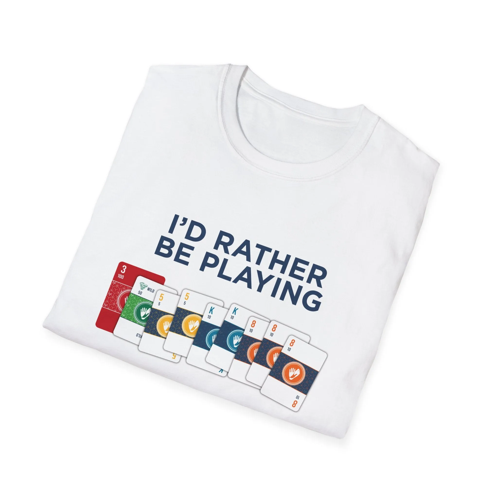 I'd Rather Be Playing Hand & Foot Softstyle T-Shirt