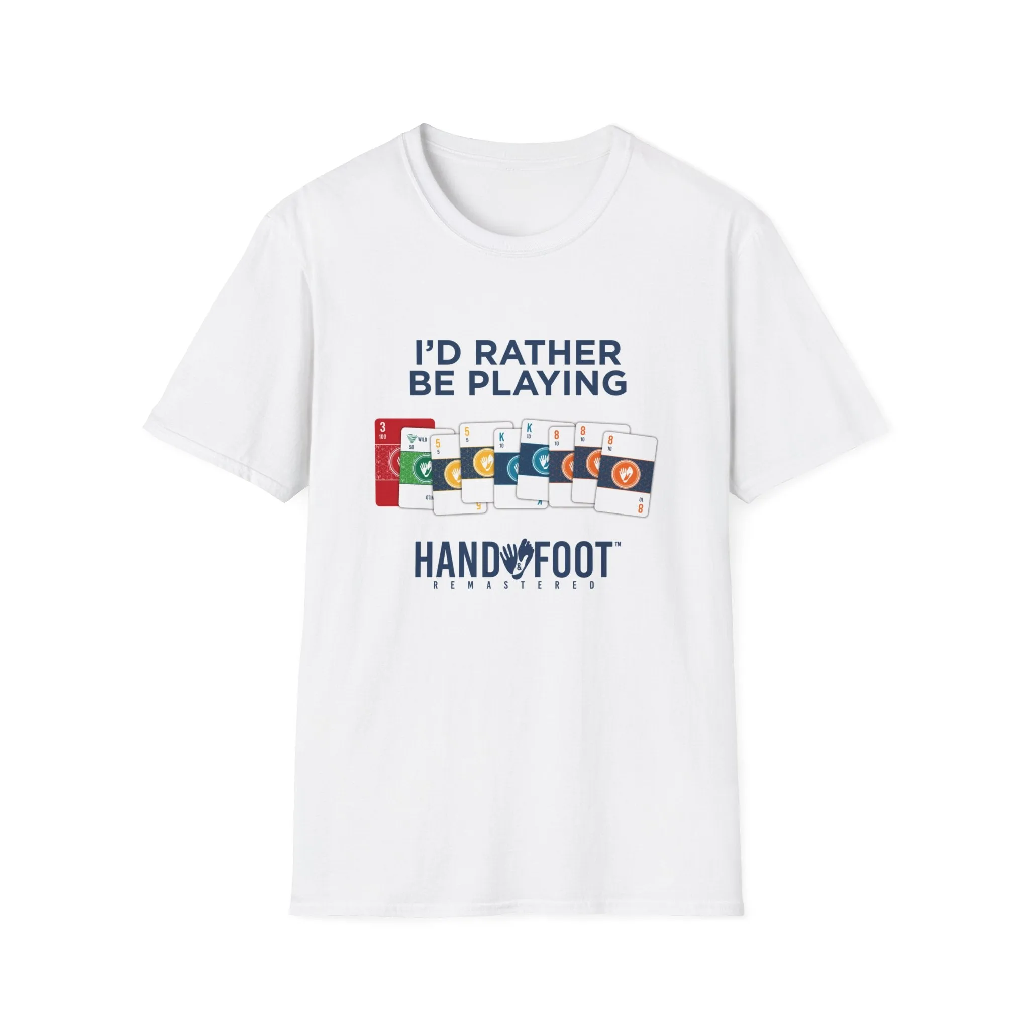 I'd Rather Be Playing Hand & Foot Softstyle T-Shirt