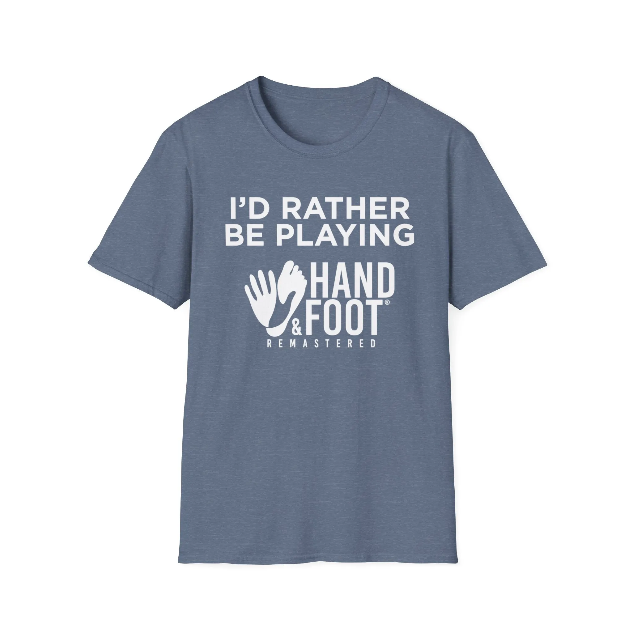 I'd Rather Be Playing Hand & Foot Softstyle T-Shirt