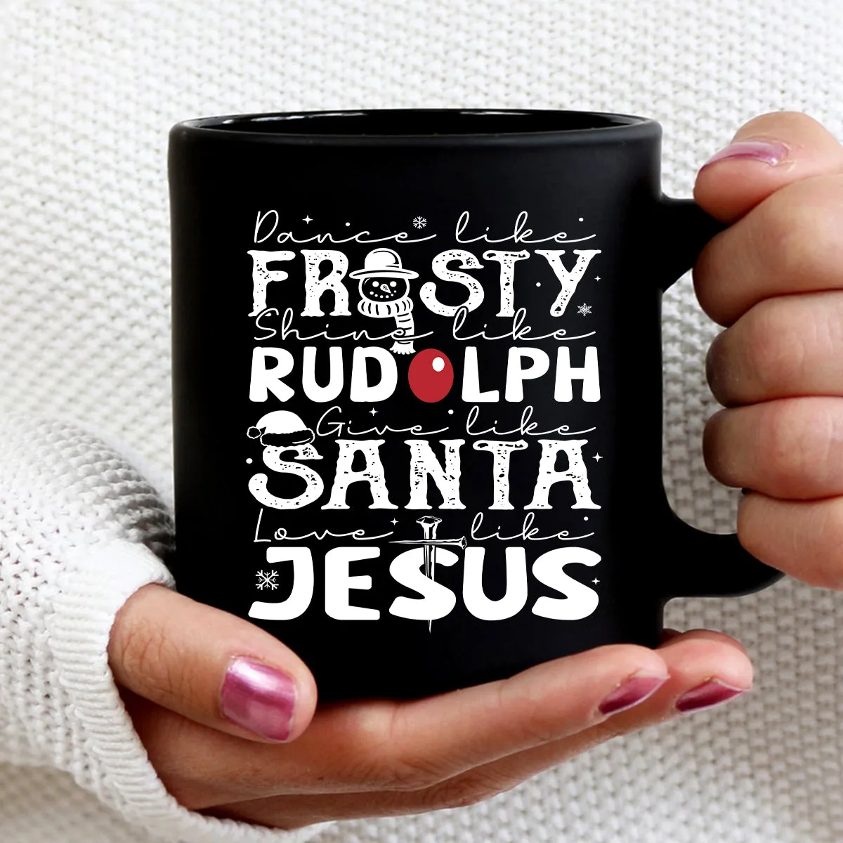 Teesdily | Dance Like Frosty Shine Like Rudolph Give Like Santa Love Like Jesus Shirt, Cute Christmas Sweatshirt Hoodie Mug Tee